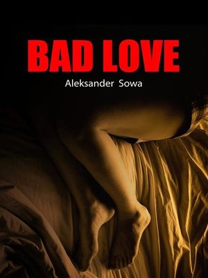 cover image of Bad love